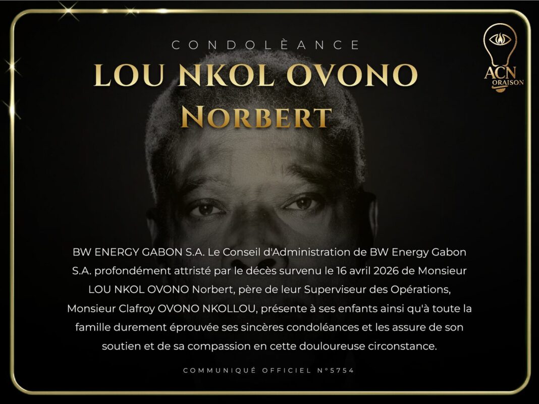 Condolèance LOU NKOL OVONO Norbert Condolèance LOU NKOL OVONO Norbert