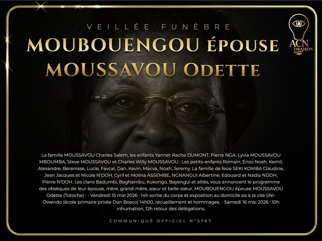 Veillée funèbre MOUBOUENGOU épouse MOUSSAVOU Odette Veillée funèbre MOUBOUENGOU épouse MOUSSAVOU Odette