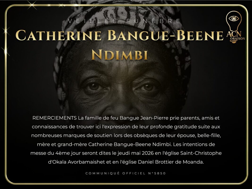 Veillée funèbre Catherine Bangue-Beene Ndimbi Veillée funèbre Catherine Bangue-Beene Ndimbi