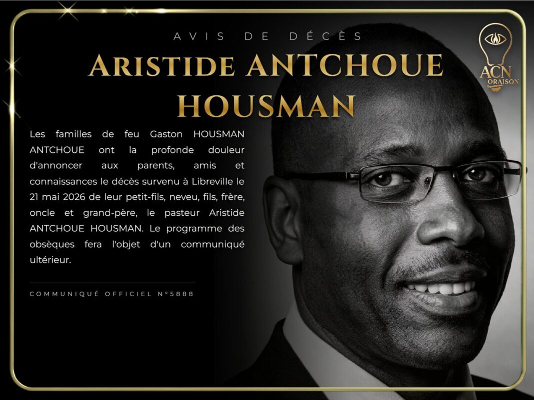 Avis de décès Aristide ANTCHOUE HOUSMAN Avis de décès Aristide ANTCHOUE HOUSMAN