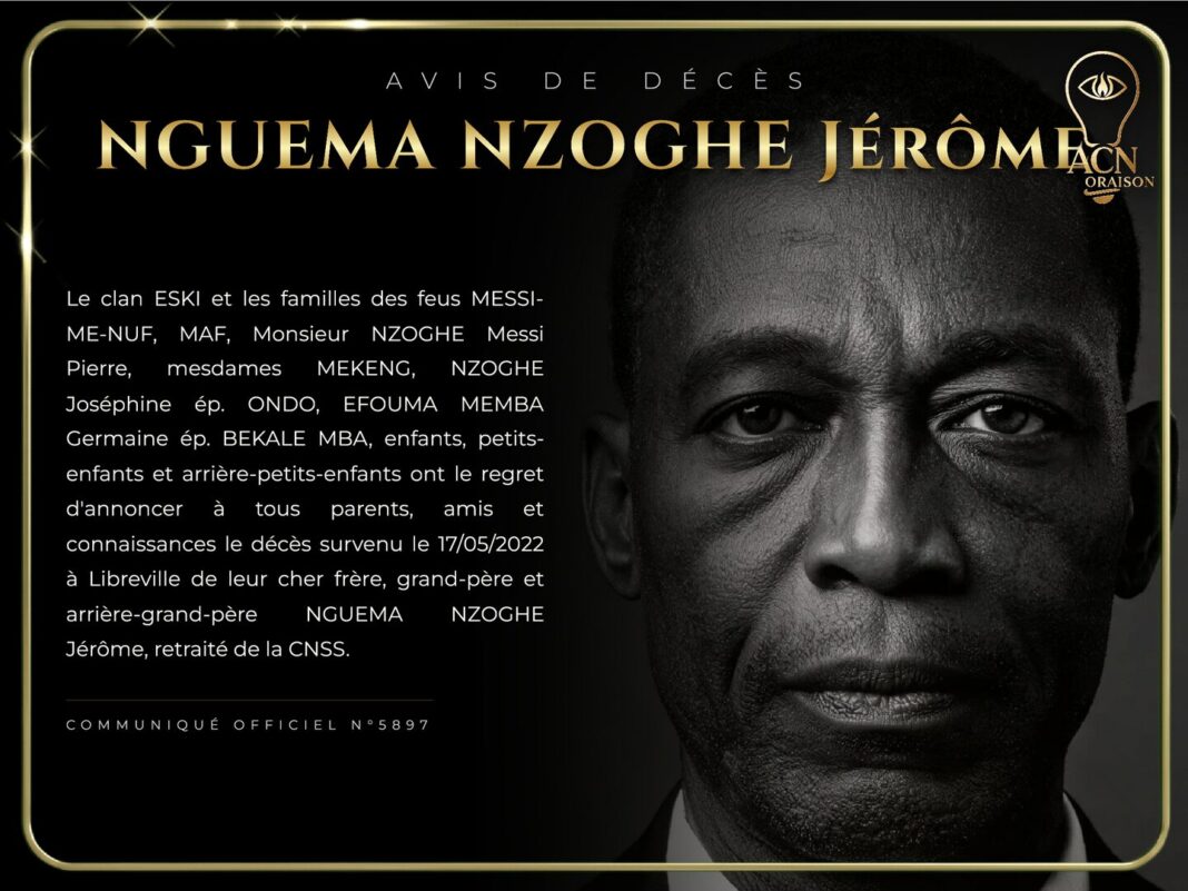 Avis de décès NGUEMA NZOGHE Jérôme Avis de décès NGUEMA NZOGHE Jérôme