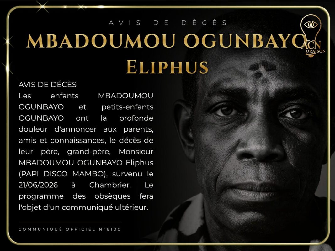 Avis de décès MBADOUMOU OGUNBAYO Eliphus Avis de décès MBADOUMOU OGUNBAYO Eliphus