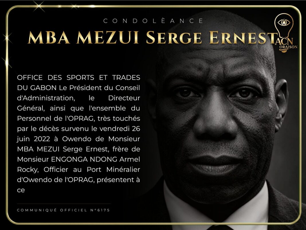 Condolèance MBA MEZUI Serge Ernest Condolèance MBA MEZUI Serge Ernest