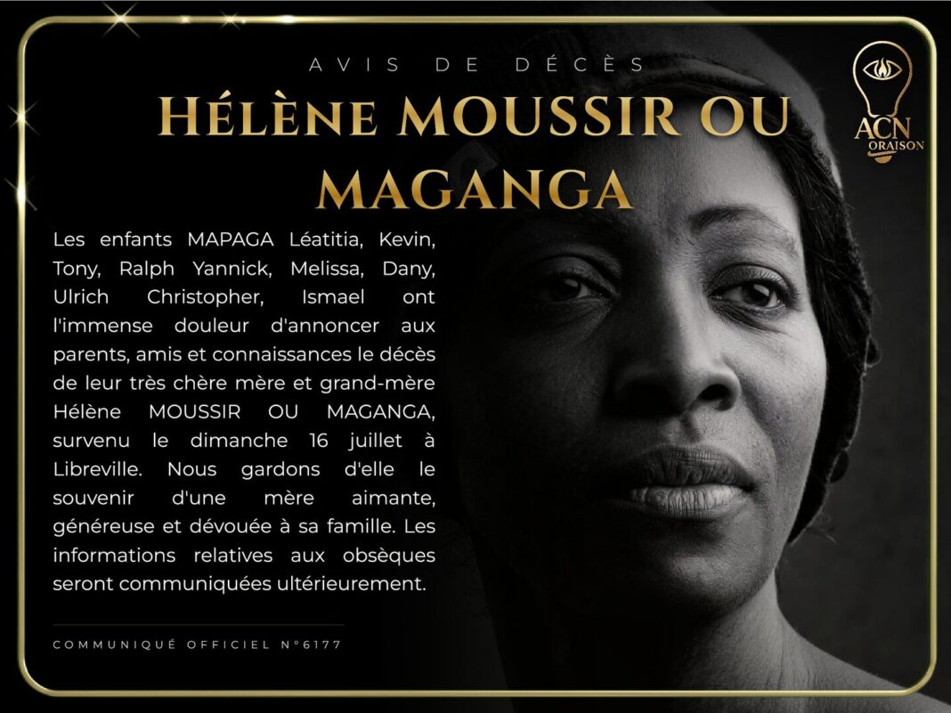 Avis de décès Hélène MOUSSIR OU MAGANGA Avis de décès Hélène MOUSSIR OU MAGANGA