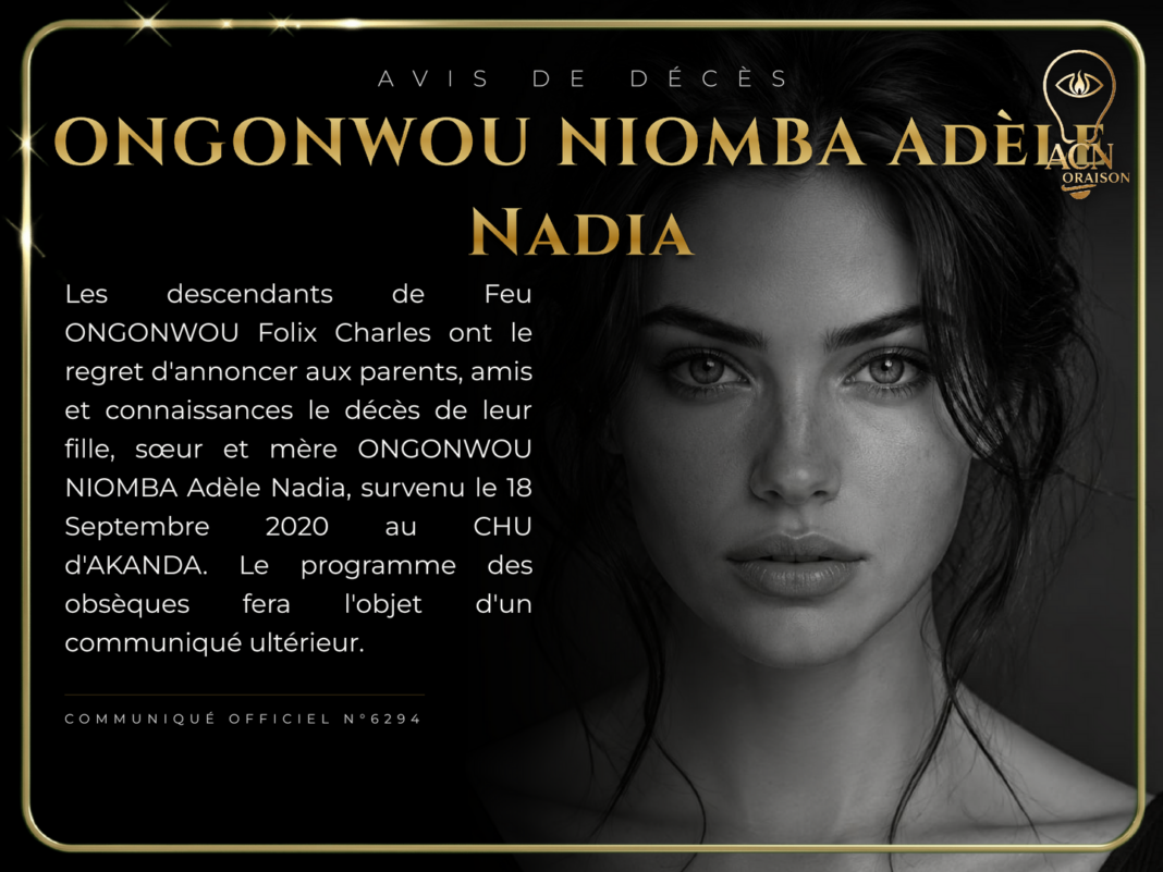 Avis de décès ONGONWOU NIOMBA Adèle Nadia Avis de décès ONGONWOU NIOMBA Adèle Nadia
